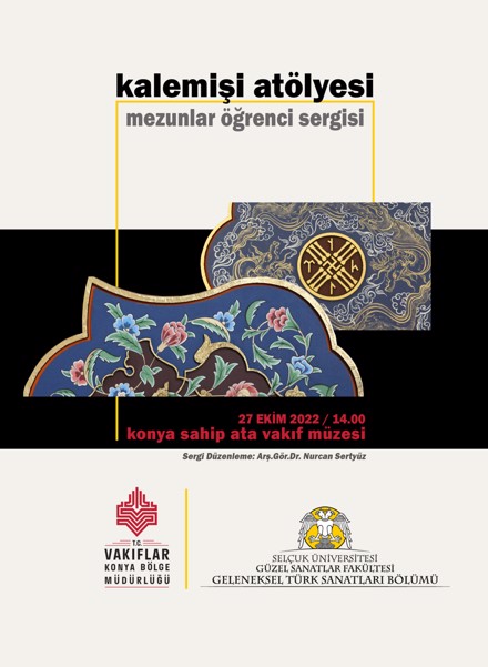 Fakültemiz Geleneksel Türk Sanatları Bölümü Kalemişi Atölyesi Mezunlar Öğrenci Sergisi